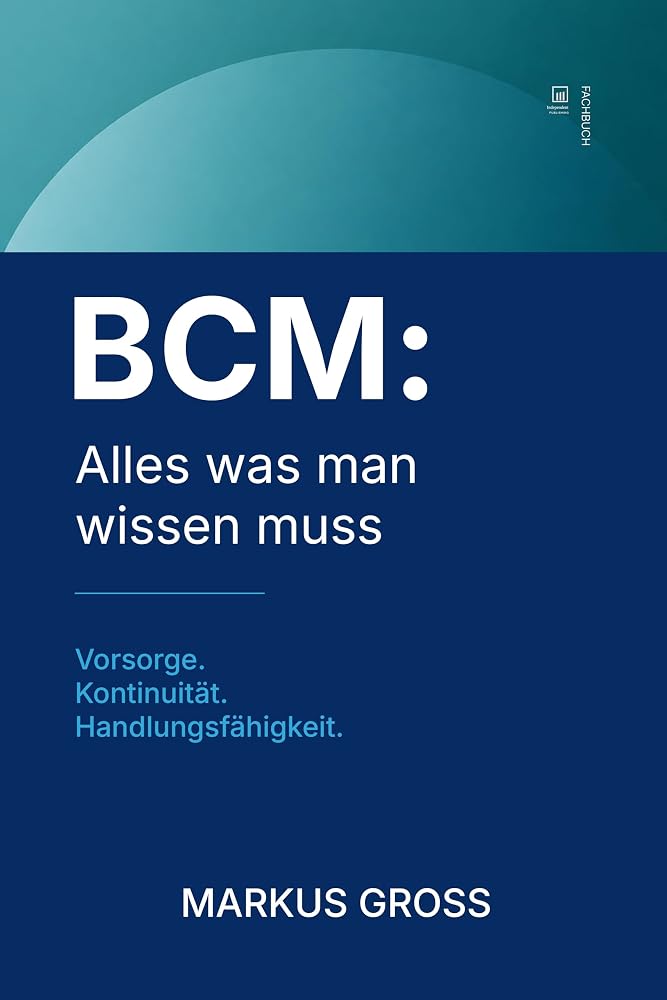 Buchcover: BCM: Vorsorge. Kontinuität. Handlungsfähigkeit.