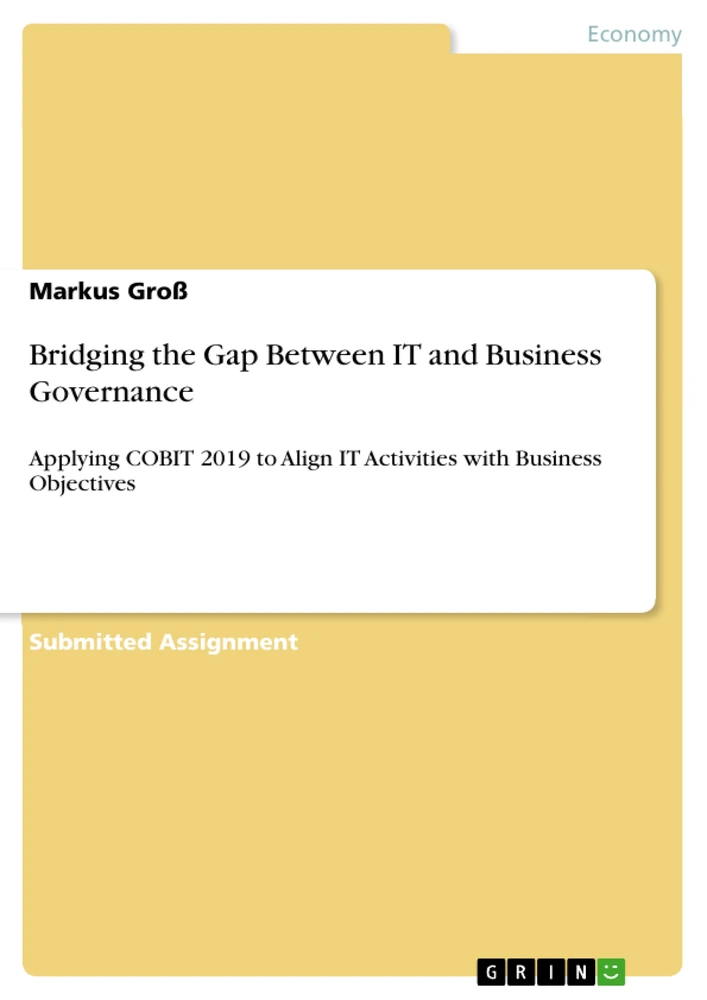 Bridging the Gap Between IT and Business Governance

Applying COBIT 2019 to Align IT Activities with Business Objectives